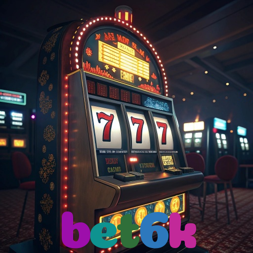 bet6k：Aposte nas melhores slots e conquiste prêmios como nunca!